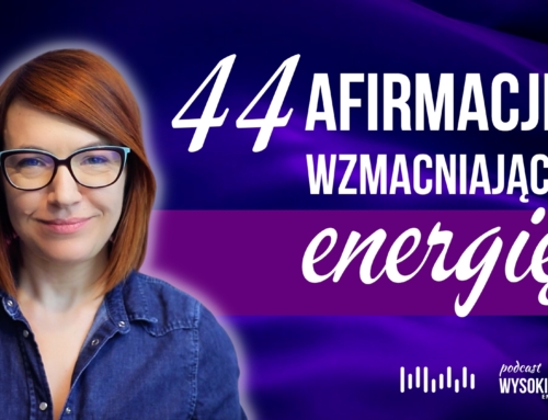 44 afirmacje wzmacniające Twoją energię. Oczyść się, pobudź wewnętrzną moc. | WYSOKIE WIBRACJE #151